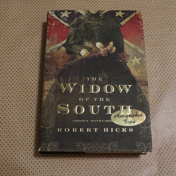 SIGNED Robert Hicks The Widow of the South Book - Picture 1 of 2